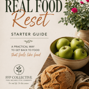 Real Food Reset Starter Guide